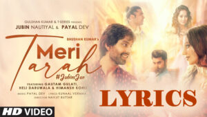 Meri Tarah Lyrics - Jubin Nautiyal & Payal Dev