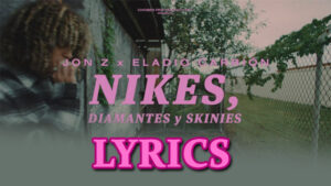 Nikes, Diamantes y Skinnies Lyrics - Jon Z, Eladio Carrión