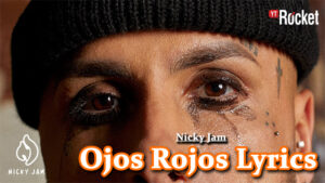 Ojos Rojos Lyrics - Nicky Jam