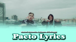 Pacto Lyrics - Maikel Delacalle, L-Gante, DT.Bilardo