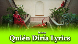Quién Diría Lyrics - Selene