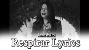 Respirar Lyrics - Jesse & Joy