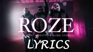 Roze Lyrics - Jala Brat, Buba Corelli & Devito