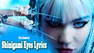 Shinigami Eyes Lyrics - Grimes