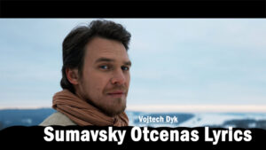 Sumavsky Otcenas Lyrics - Vojtech Dyk