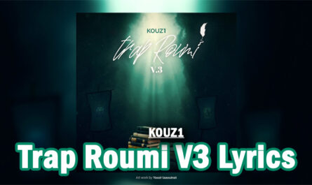 Trap Roumi V3 Lyrics - KOUZ1