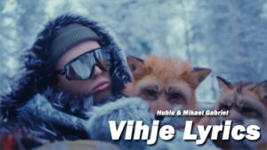 Vihje Lyrics - Nublu & Mikael Gabriel