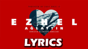 Ağlattın Lyrics - Ezhel
