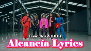 Alcancía Lyrics - Llane, Reik & KHEA