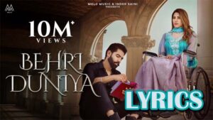 Behri Duniya Lyrics - Afsana Khan & Saajz 