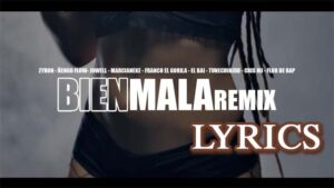 Bien Mala Remix Lyrics - Zyron, Ñengo Flow & Marcianeke