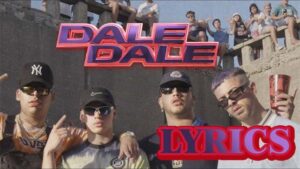 Dale Dale Lyrics - Rei, Kaleb Di Masi & Alan Gomez