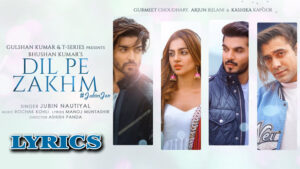 Dil Pe Zakhm Lyrics - Rochak Kohli ft. Jubin Nautiyal