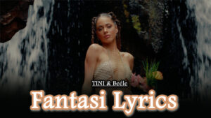 Fantasi Lyrics - TINI & Beéle