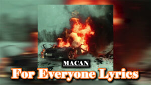For Everyone За всех Lyrics - MACAN