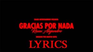 GRACIAS POR NADA Lyrics - Rauw Alejandro