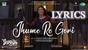 Jhume Re Gori Lyrics - Archana Gore, Tarannum Malik Jain, Dipti Rege & Aditi Pradhudesai