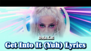 Get Into It (Yuh) Lyrics - Doja Cat