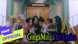 GingaMingaYo Lyrics - Billlie - (the strange world)