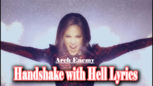 Handshake with Hell Lyrics - Arch Enemy