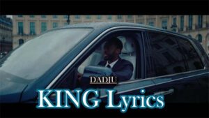 KING Lyrics - DADJU