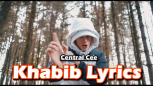 Khabib Lyrics - Central Cee