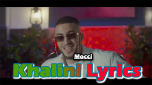Khalini Lyrics - Mocci