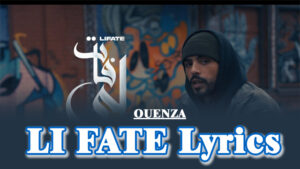 LI FATE Lyrics - OUENZA