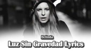 Luz Sin Gravedad Lyrics - Belinda