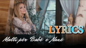 Malli për Babë e Nanë Lyrics - Afërdita Demaku