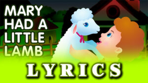 Mary Had A Little Lamb Lyrics - Kid Song