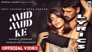 Mud Mud Ke Lyrics - Tony Kakkar & Neha Kakkar Ft. Jacqueline Fernandez