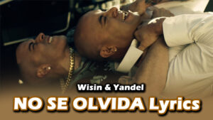 NO SE OLVIDA Lyrics - Wisin & Yandel
