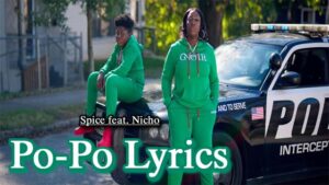 Po-Po Lyrics - Spice feat. Nicho
