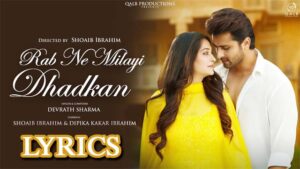 Rab Ne Milayi Dhadkan Lyrics - Devrath Sharma