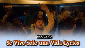 Se Vive Solo una Vida Lyrics - RUGGERO