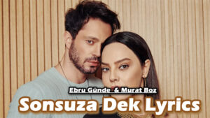 Sonsuza Dek Lyrics - Ebru Gündeş & Murat Boz