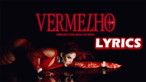 VERMELHO Lyrics - Gloria Groove