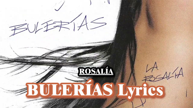 BULERÍAS Lyrics – ROSALÍA