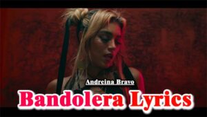 Bandolera Lyrics - Andreina Bravo