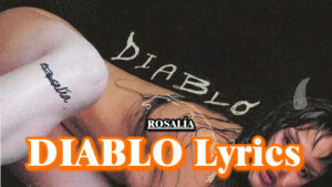 DIABLO Lyrics - ROSALÍA