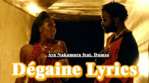 Dégaine Lyrics - Aya Nakamura feat. Damso