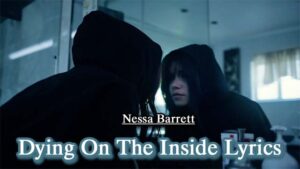 Dying On The Inside Lyrics - Nessa Barrett
