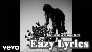 Eazy Lyrics - The Game & Kanye West