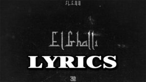  El Ghalli Lyrics - Flenn
