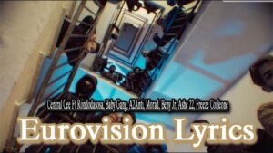 Eurovision Lyrics - Central Cee Ft Rondodasosa, Baby Gang, A2Anti, Morad