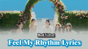 Feel My Rhythm Lyrics - Red Velvet