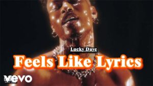 Feels Like Lyrics - Lucky Daye