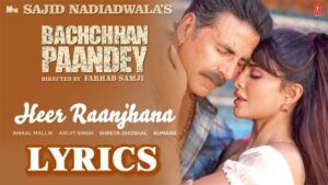 Heer Raanjhana Lyrics - Arijit Singh, Shreya Ghoshal & Amaal Mallik