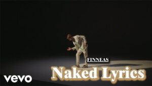 Naked Lyrics - FINNEAS